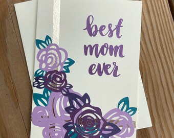 Best Mom Ever Flower Card { handmade card, paper card, mom, mother, mother's day, birthday, love }