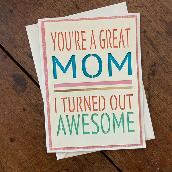 Great Mom { handmade card, paper card, mom, mother, mother's day, sassy, funny, witty }