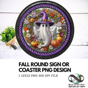 May include: A round, black and purple sign with a white ghost wearing a purple witch hat and surrounded by fall foliage, pumpkins, and beads. The sign is 12 inches in diameter.
