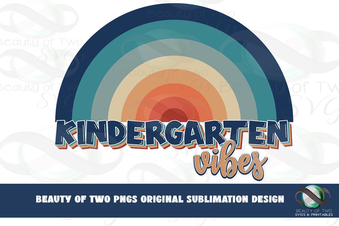 Kindergarten Vibes Rainbow PNG: Back to School Sublimation (digital ...