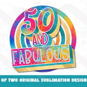 Puede incluir: Un dise&ntilde;o gr&aacute;fico colorido con un fondo de arco&iacute;ris y el texto "50 and Fabulous".