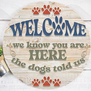 Sublimation Round Door Sign Design Welcome Dogs Told Us Funny Round Sign Design Sarcastic Sign PNG Sublimation png Ready Print PNG Download