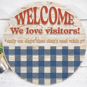 Sublimation Runde Türschild Design Willkommen Wir lieben Besucher Lustige Runde Schild Design sarkastische Zeichen PNG Sublimation bereit Druck PNG Download