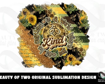 Bee Kind Sunflower Sublimation Design (PNG Digital Download)