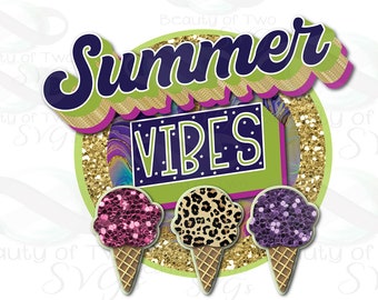 Summer Vibes Glitter Ice Cream Sublimation Design (PNG Digital Download)
