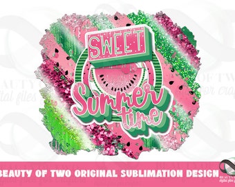 Sweet Summertime Watermelon Sublimation Design (PNG Digital Download)