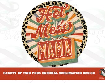 Diseño de sublimación Retro Hot Mess Mama (descarga digital PNG)