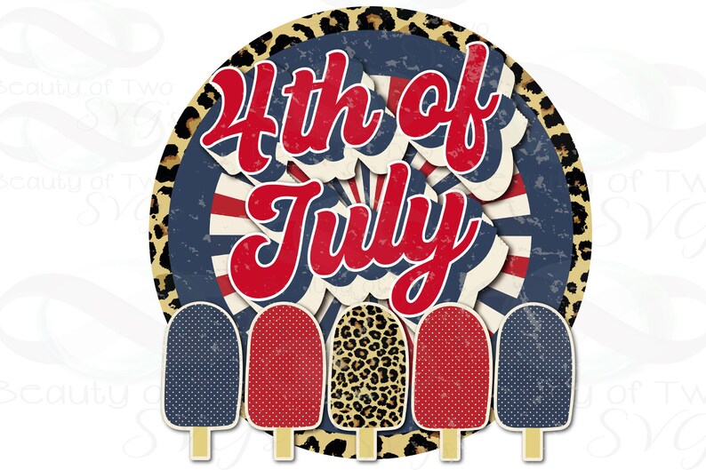 May include: A red, white, and blue 4th of July themed design with a circle of leopard print around the outside. There are six popsicle-shaped images at the bottom of the design. The popsicles are red, blue, and leopard print.