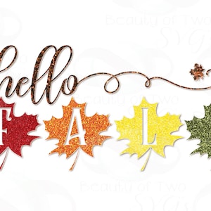 Hello Fall Leaves Glitter Sublimation, Fall Sublimation Design png, Glitter shirt png, Instant Download Clipart, Sublimation Download