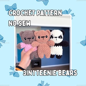 May include: Three small plush crochet bears featuring a no-sew design. One bear is dark brown with a pink sweater, one is light brown, and one is white with black ears, limbs, and eye patches. Text reads: CROCHET PATTERN NO SEW 3IN1 TEENIE BEARS.