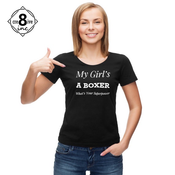 Boxer My Girl's a BOXER What's Your Superpower 