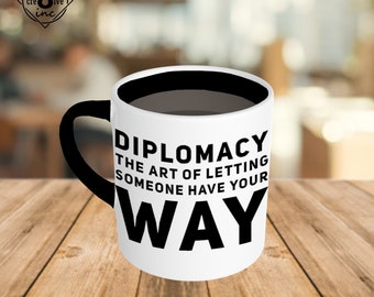 Diplomacy - The Art of letting someone have Your Way