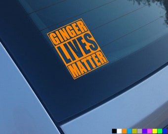 GINGER LIVES MATTER Funny Car Stickers Decals Jdm Jap Dub Van Bumper Drift Joke Vinyle
