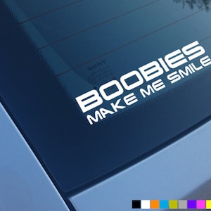 BOOBIES MAKE ME Smile Car Sticker Decal Vinyl Bumper Window Funny