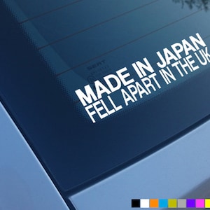 MADE IN JAPAN Fell Apart In The Uk Car Stickers Funny Jdm Decals Civic Type R