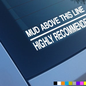 MUD ABOVE THIS Line Car Stickers Funny Decals 4x4 Off Road Landrover Discovery