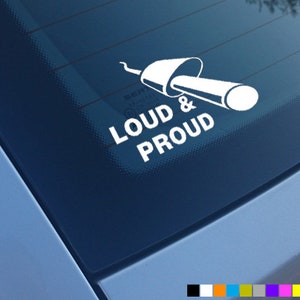 LOUD AND PROUD Exhaust Car Sticker Decal Vinyl Bumper Window Funny