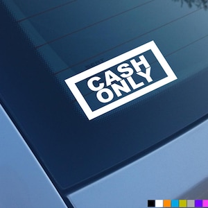 CASH ONLY CAR Taxi Stickers Decals Bumper Window Vinyl Laptop Van Is King Shop