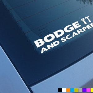 BODGE IT And SCARPER Car Sticker Decal Vinyl Bumper Window Funny Novelty
