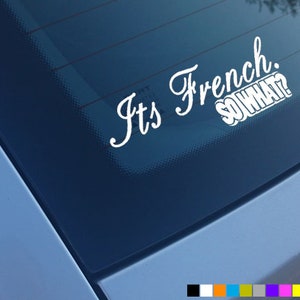 It&#39;s FRENCH SO WHAT Car Sticker Decal Vinyl Bumper Window Funny Citroen Saxo Peugeot 106 206
