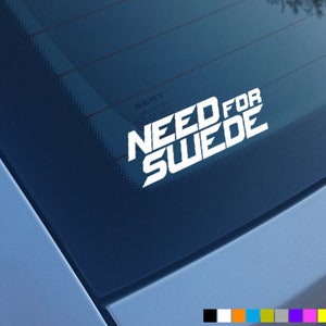 NEED FOR SWEDE Funny Car Stickers Decals Bumper Window Vinyl Volvo Saab T5 93 95
