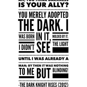 The Dark Knight Rises Movie Quote Downloadable: You Think Darkness Is Your Ally 8.5&quot; by 11&quot;