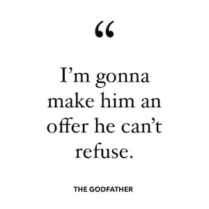 Puede incluir: Una imagen en blanco y negro con una cita de la película "El Padrino": "Le voy a hacer una oferta que no puede rechazar."