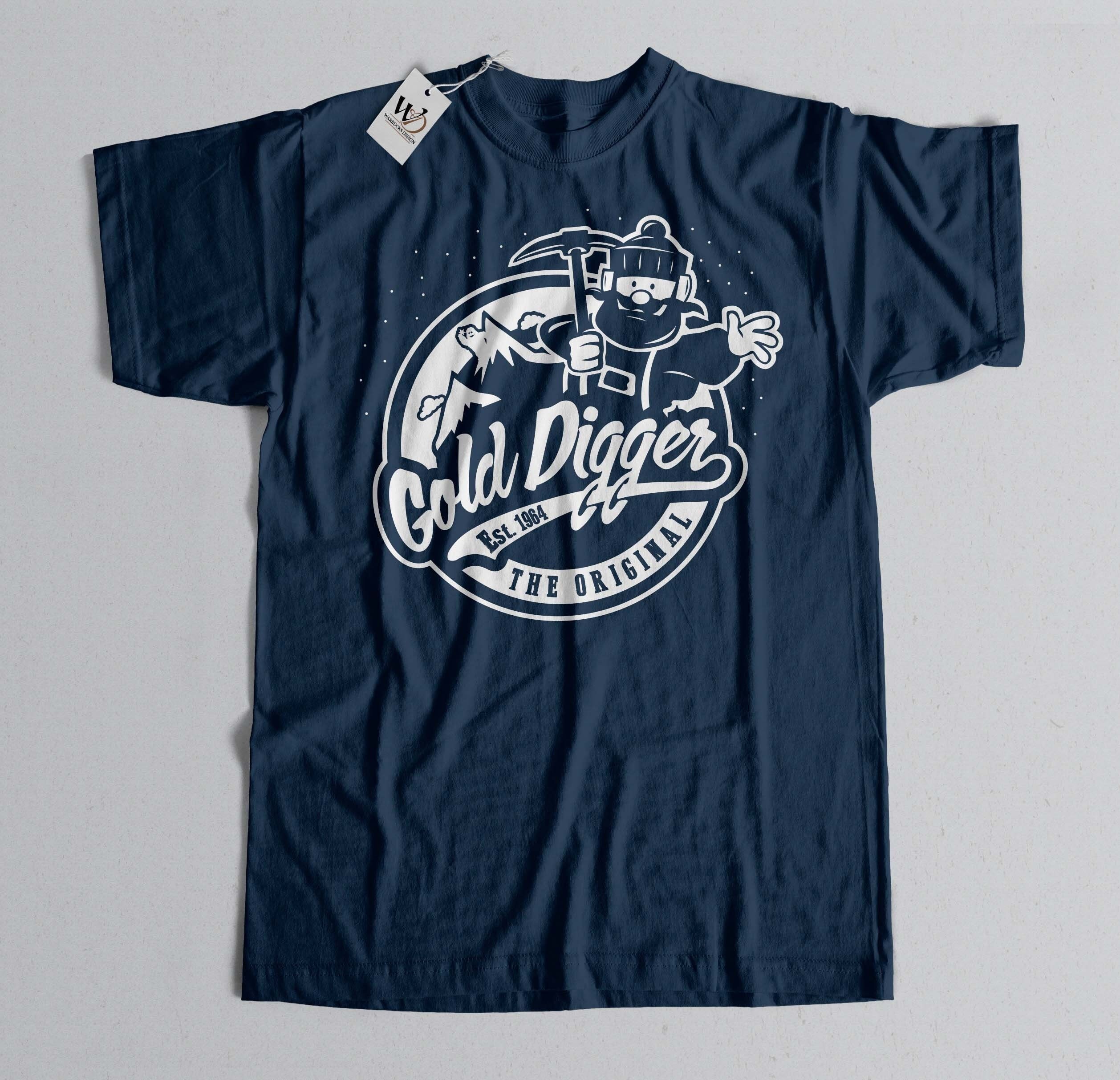 Gold digger best sale shirt