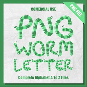 May include: Green worm letter alphabet clipart set.  The letters P, N, G, W, O, R, M, L, E, T, T, E, R are shown in a green and white striped worm design.  The text "Complete Alphabet A To Z Files" is at the bottom of the image.