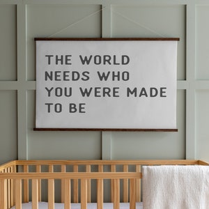 Kids Room Decor | The World Needs Who You Were Meant to Be Sign | Nursery Sign | Hanging Canvas | Kids Room Sign | 073