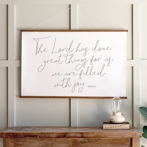 The Lord Has Done Great Things Sign | Christian Signs | Hanging Canvas | Psalms 126:3 | Scripture Wall Art | Scripture Signs | 312
