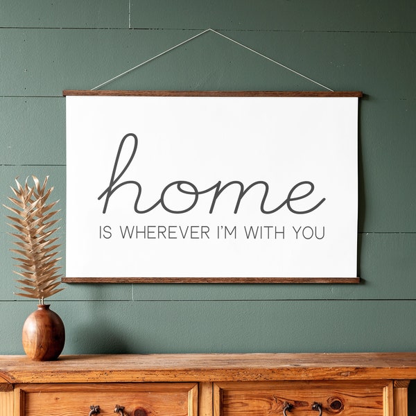 Home Is Wherever I'm With You Sign | Christian Signs | Hanging Canvas | Living Room Decor | Family Room Sign | Canvas Wall Art | 320