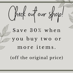 May include: A text-based graphic with a light gray background and black text. The text reads "Check out our shop! Save 30% when you buy two or more items. (off the original price)"