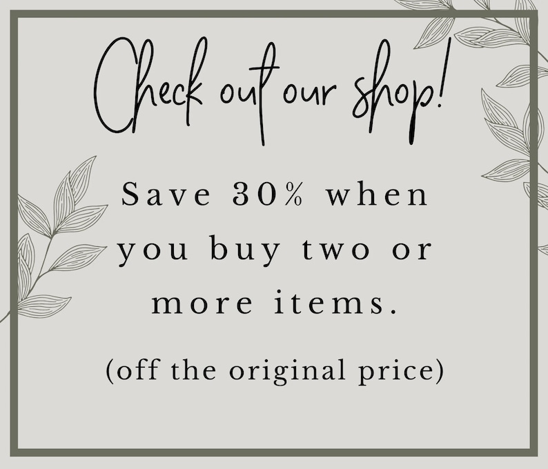 May include: A text-based graphic with a light gray background and black text. The text reads "Check out our shop! Save 30% when you buy two or more items. (off the original price)"