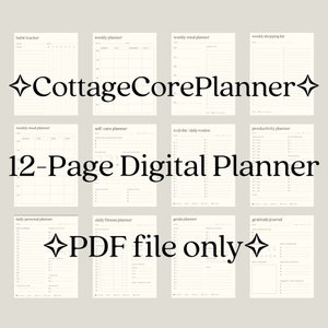May include: A digital planner with 12 pages, featuring a cottagecore aesthetic. The planner includes pages for habit tracking, weekly planning, meal planning, shopping lists, self-care, to-do lists, productivity, daily personal planning, fitness planning, goal setting, and gratitude journaling. The text "CottageCorePlanner" and "12-Page Digital Planner" are displayed in a decorative font. The text "PDF file only" is also displayed.
