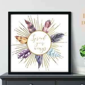 Spread your Wings, Square DIGITAL Inspirational Quote Art Print, Colorful Feather Wall Art , Motivational Quote Nursery Decor