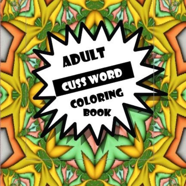 A Swear Word Coloring Book For Adults: Adult Cuss Word Coloring Book swear word and curse word coloring pages for adults digital download