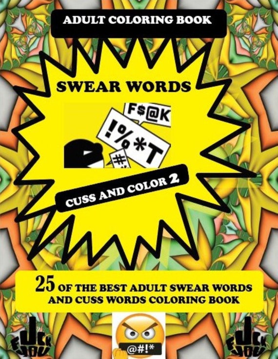 New Swear Word Coloring Book for Adults: Adult Cuss & Color 2. Swear Words  Cuss Words and Foul Word Coloring for Adults Digital Download 