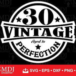 30th Vintage Aged to Perfection, 30 SVG Clipart, 30th Cut File for Cricut, 30 Vintage Aged to Perfection, svg, eps, dxf, png, jpg