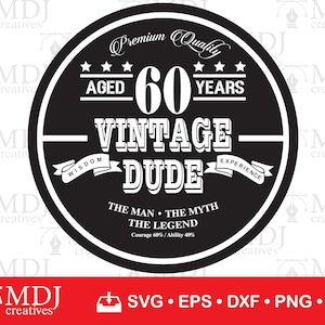 60.o Vintage Dude SVG, 60.o archivo de corte svg, 60.o cumpleaños svg, 60 años de edad svg, Descarga instantánea, Archivo imprimible, svg, eps, dxf, png, jpg