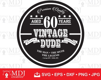 60th Birthday Vintage Dude SVG: Printable Cut File (Digital Download)