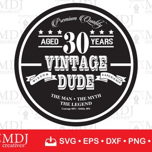 30th Vintage Dude SVG, 30th Cut File svg, 30th Birthday svg, Aged 30 Years svg, Instant Download, Printable File, svg, eps, dxf, png, jpg