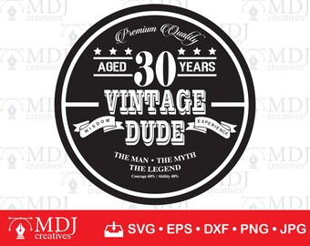 Vintage Dude 30-årsdag SVG: Utskrivbar fil (digital nedladdning)