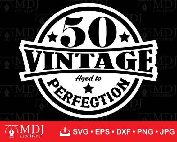 50th Birthday SVG Clipart: Vintage Aged to Perfection (Digital Download)