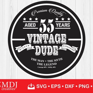 55.o Vintage Dude SVG, 55.o archivo de corte svg, 55.o cumpleaños svg, 55 años de edad svg, Descarga instantánea, Archivo imprimible, svg, eps, dxf, png, jpg