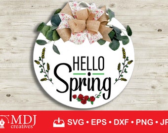 Hello Spring SVG, Cut File, Farmhouse Round Sign SVG, Welcome SVG, Printable File, Instant Download, svg, eps, dxf, png, jpg