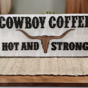 Cowboy Coffee Sign Hot and Strong | Funny Shelf Sign | Wood Mantle Sitting Decoration | Housewarming Gift | Rustic | Coffee Bar | Western