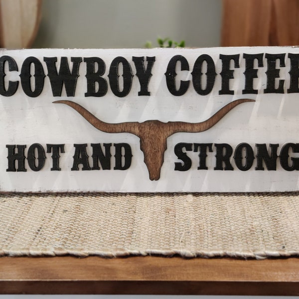 Cowboy Coffee Sign Hot and Strong | Funny Shelf Sign | Wood Mantle Sitting Decoration | Housewarming Gift | Rustic | Coffee Bar | Western