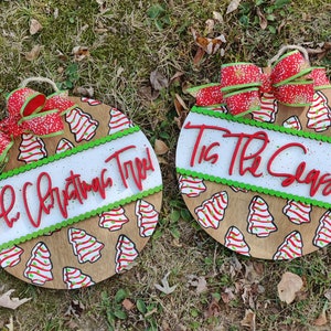 Tis The Season Christmas Tree Cake Round Sign | Oh Christmas Tree Door Hanger | Decor Gift | Seasonal | Funny | Handmade Porch Sign | Bright