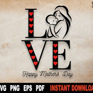 Hou van Svg, Happy Mother's Day Svg, Moederdag Svg-bestand voor Cricut, silhouet, moeder Svg Vector Clipart, Png Art Design-Instant Download